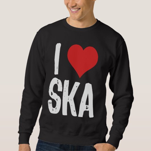 I Love Ska スウェットシャツ (正面)