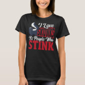 I Love Skunks It s People Who Stink Skunk Tシャツ (正面)