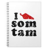 I Love Som Tam ❤ Thai Isaan Food ノートブック (正面)