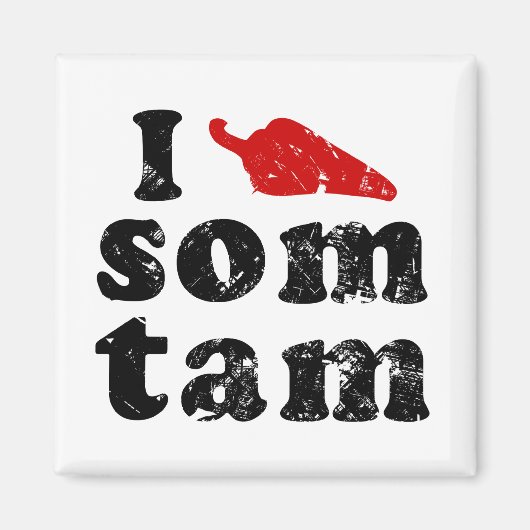 I Love Som Tam ❤ Thai Isaan Food マグネット (正面)