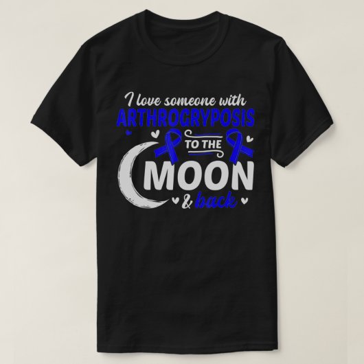I Love Someone With Arthrogryposis Arthrogryposis  Tシャツ (デザイン正面)