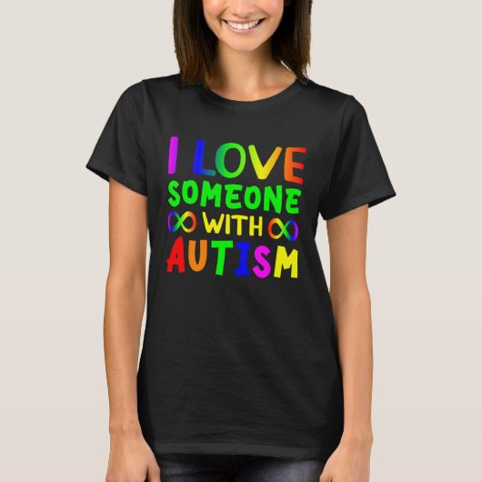 I love someone with Autism Child Awareness Choose  Tシャツ (正面)