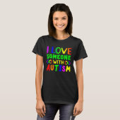 I love someone with Autism Child Awareness Choose  Tシャツ (正面フル)