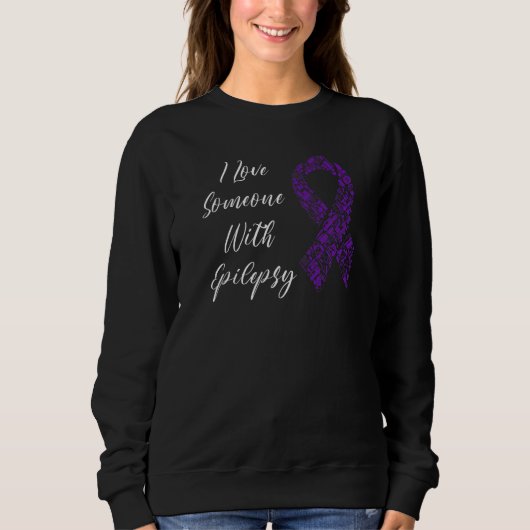 I Love Someone With Epilepsy Awareness Day Warrior スウェットシャツ (正面)