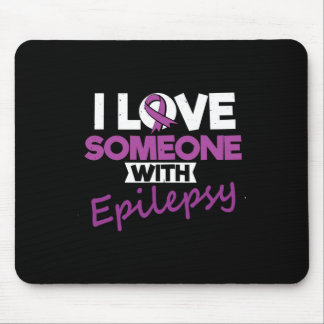 I Love Someone With Epilepsy Day Seizures Warrior  マウスパッド