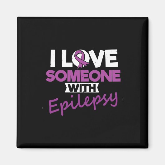 I Love Someone With Epilepsy Day Seizures Warrior  マグネット (正面)