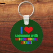 I Love Someone With Mitochondrial Disease キーホルダー (正面)