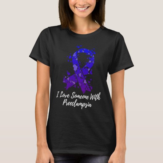 I Love Someone With Preeclampsia Awareness Tシャツ (正面)