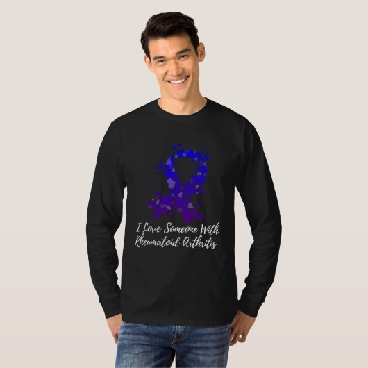 I Love Someone With Rheumatoid Arthritis Awareness Tシャツ (正面フル)