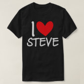 I Love Steve Name Personalized Men Guy BFF Friend  Tシャツ (デザイン正面)