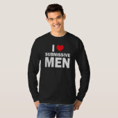 I Love Submissive Men I Heart Submissive Men Women Tシャツ (正面フル)