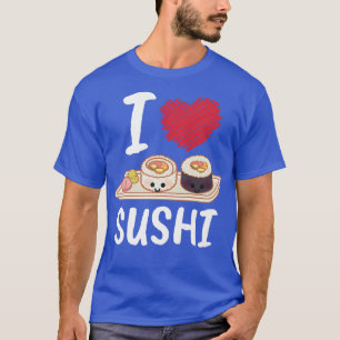I Love Sushi I Japan Maki Chef Food 日本の Sushi Tシャツ