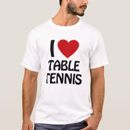 I love Table Tennis Tシャツ