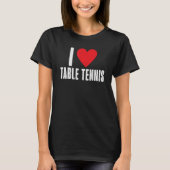 I love Table Tennis Tシャツ (正面)