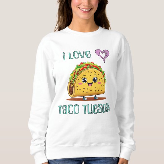 I Love Taco Tuesday スウェットシャツ (正面)