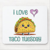 I Love Taco Tuesday マウスパッド (正面)