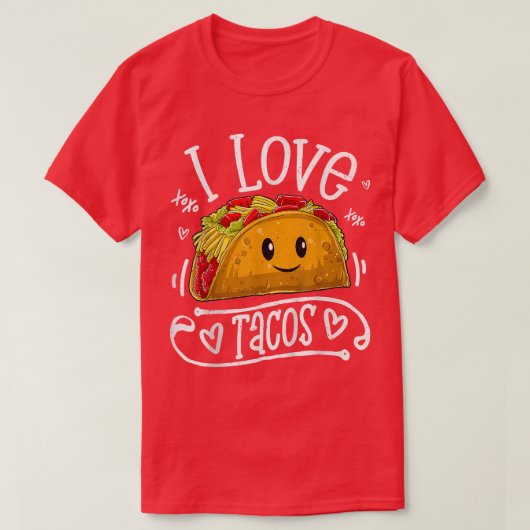 I Love Tacos Cinco De Mayo Taco Lover 4840 Tシャツ (デザイン正面)