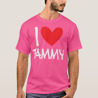 I Love Tammy Name Personalized Girl Woman Bff Frie Tシャツ