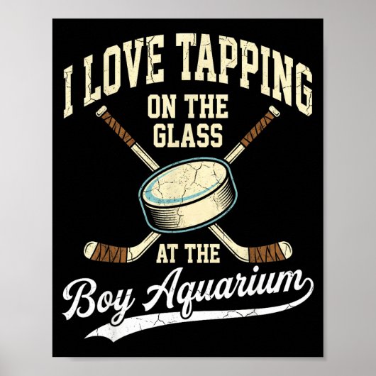 I Love Tapng On The Oh Gl Boy Aquarium Hockey  ポスター (正面)