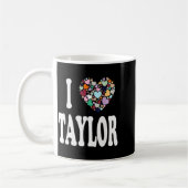 I Love Taylor First Name Taylor コーヒーマグカップ (左)