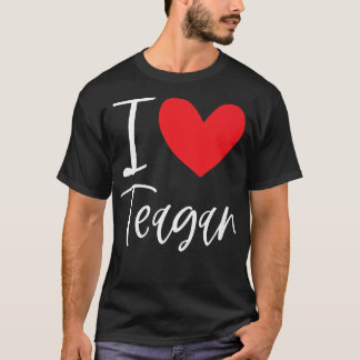 I Love Teagan Name パーソナライズされた Girl Woman Bff Fri Tシャツ