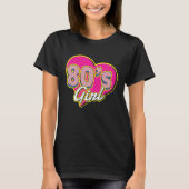 I Love The 80s For all who Love 80s Tシャツ (正面)