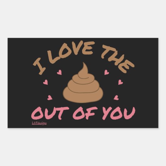 I LOVE THE POOP OUT OF YOU valentines day 長方形シール (正面)