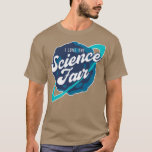 I Love The Science Fair v1 Tシャツ<br><div class="desc">I Love The Science Fair v1.Check out our Science T shirt selection for very in or theユニーク of the最高のsaudies,  カスタム had pieces from our shops.</div>