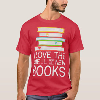I love the smell of new Books Book Lover  Tシャツ