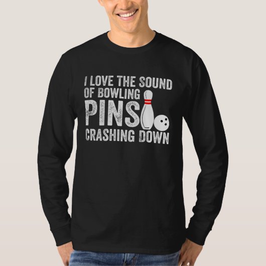 I Love The Sound Of Bowling Pins Crashing Down Quo Tシャツ (正面)