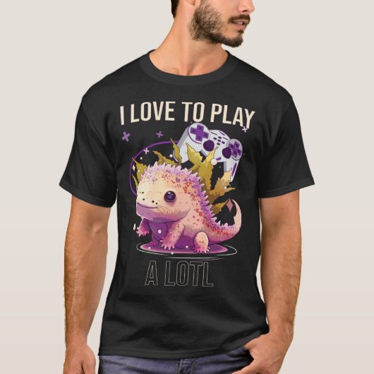 I Love To Play A Lotl Axolotl Amphibian Mexican Wa Tシャツ (正面)