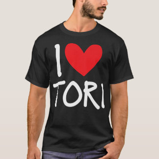 I Love Tori Name Girl Woman パーソナライズされた BFF Frien Tシャツ