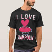 I Love Trampoline Workout Trampoline Gymnastics Ju Tシャツ (正面)