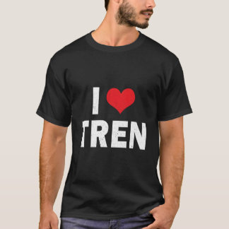 I Love Tren Bodybuilder I He Tren Workout Tシャツ