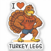 I Love Turkey Legs – Funny Thanksgiving Fitness シール (正面)