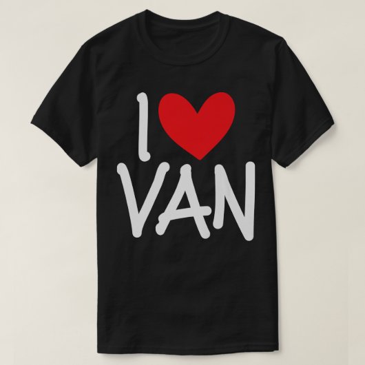 I Love Van Name Personalized Men Guy BFF Friend He Tシャツ (デザイン正面)