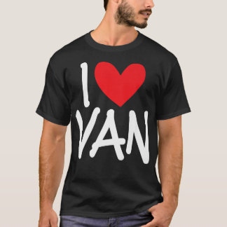 I Love Van Name Personalized Men Guy BFF Friend He Tシャツ
