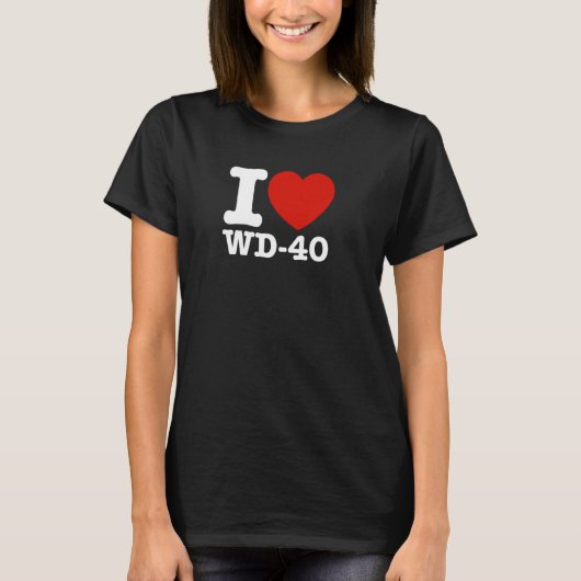 I Love WD 40 (カラフル)おもしろいミーム Tシャツ (正面)