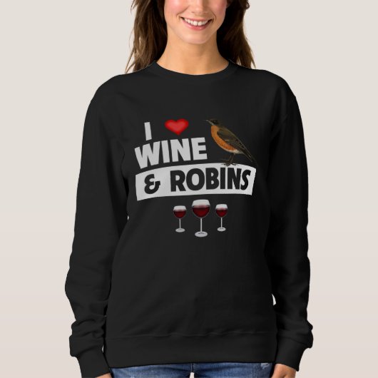 I Love Wine and American Robins Connecticut State  スウェットシャツ (正面)
