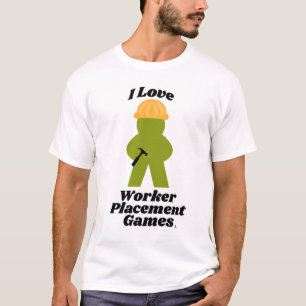I Love Worker Placement Gamesおもしろい・スローガン Tシャツ