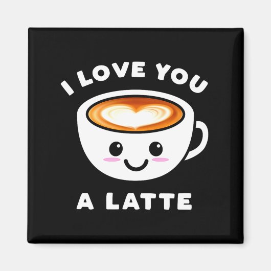 I Love You A Latte Funny Cute Coffee Heart Valenti マグネット (正面)