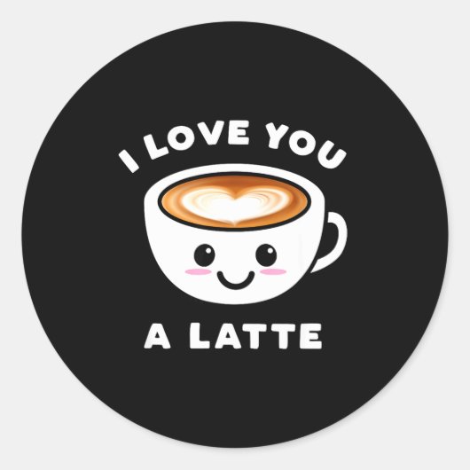 I Love You A Latte Funny Cute Coffee Heart Valenti ラウンドシール (正面)