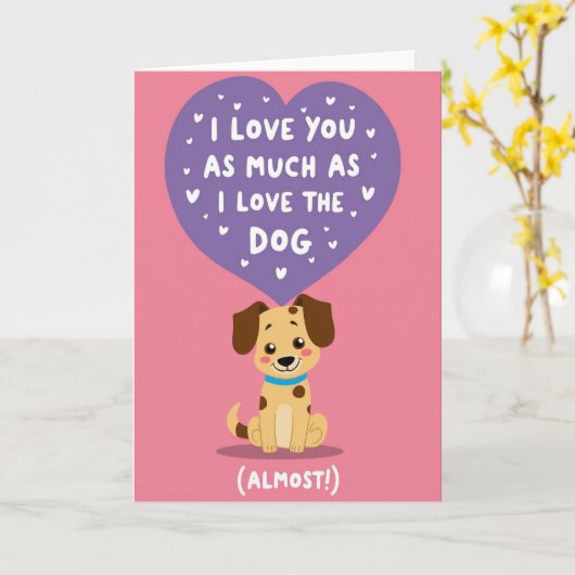 I Love You Almost As Much As My Dog Card カード (黄色い花)