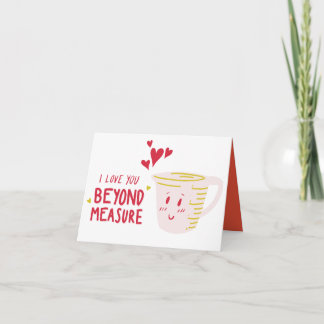 I Love You Beyond MEASURE Pun Greeting Card カード