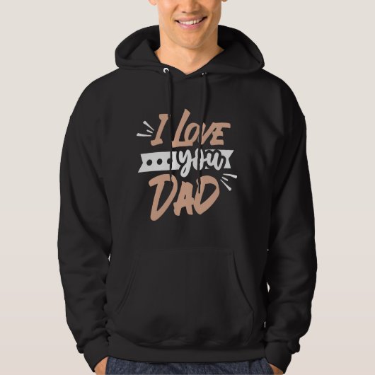 I Love you Dad パーカ (正面)