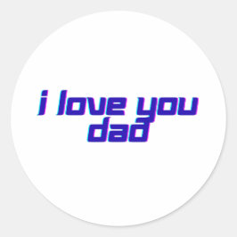 I Love You Dad – Classic Father Appreciation Desig ラウンドシール