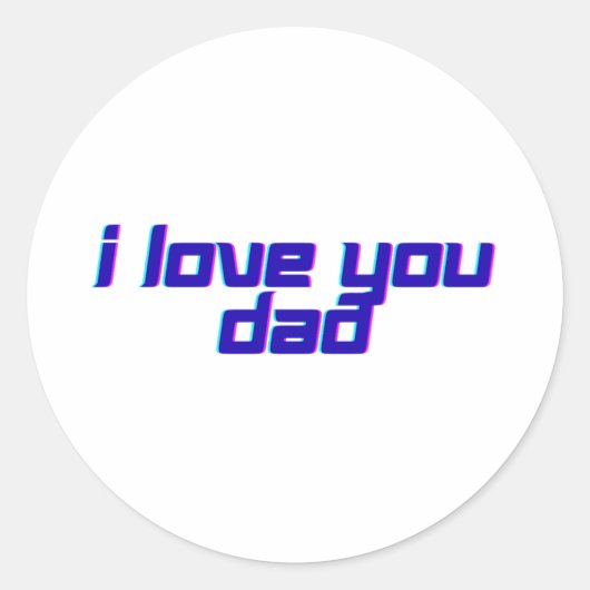 I Love You Dad – Classic Father Appreciation Desig ラウンドシール (正面)