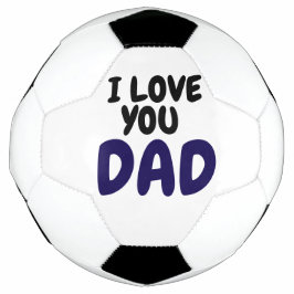 I Love you dad Elegant and Modern  サッカーボール