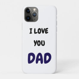 I Love you dad Elegant and Modern  iPhone 11 Proケース