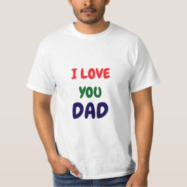 I love you Dad Elegant  Tシャツ
